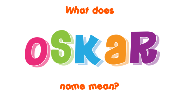 What Does The Name Oskar Mean In English