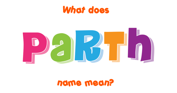 What Is A Parth Name