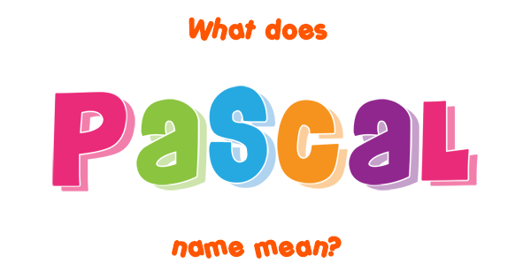 pascal-name-meaning-of-pascal