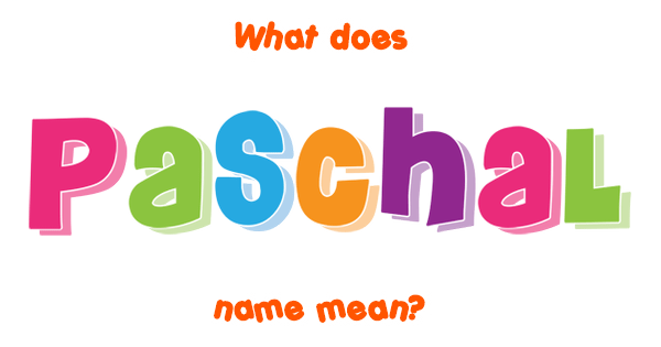 paschal-name-meaning-of-paschal