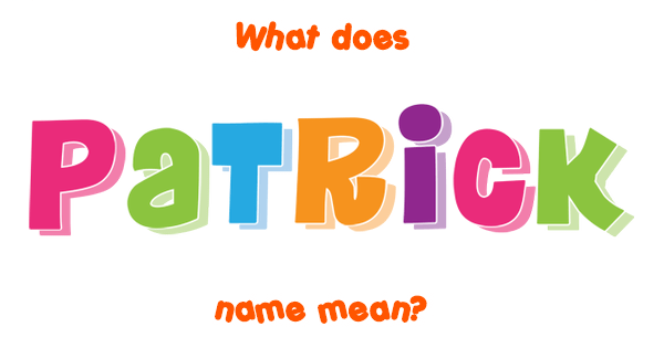 patrick-name-meaning-of-patrick