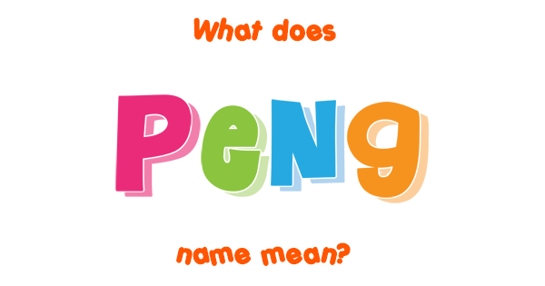 peng-name-meaning-of-peng