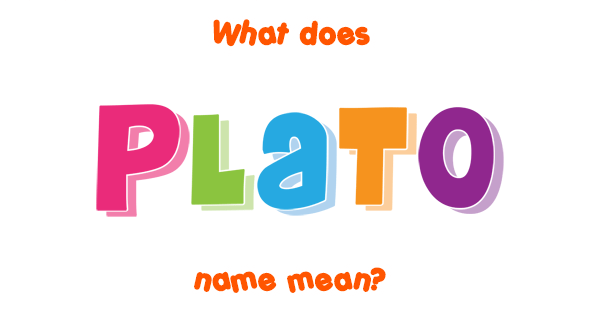 plato-name-meaning-of-plato