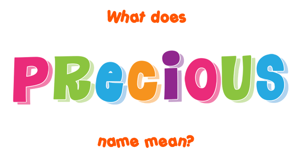 Precious Name Meaning Of Precious