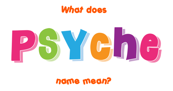 Psyche Name Meaning Of Psyche