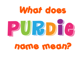 Meaning of Purdie Name