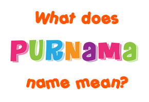 Meaning of Purnama Name