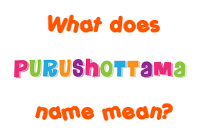 Meaning of Purushottama Name