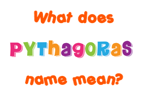 Meaning of Pythagoras Name