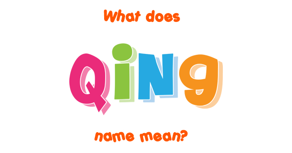 qing-name-meaning-of-qing