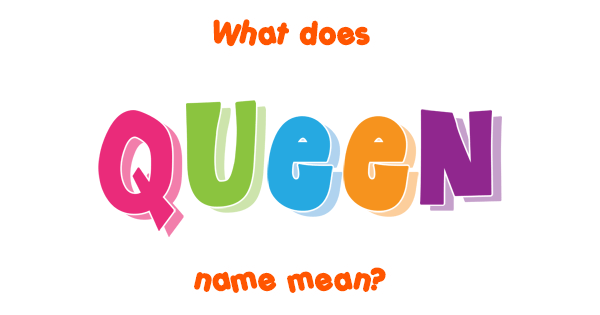 queen-name-meaning-of-queen