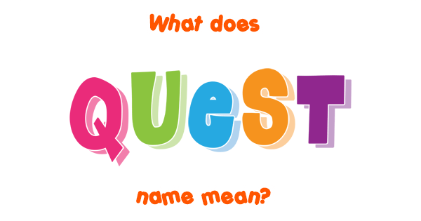 quest-name-meaning-of-quest