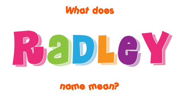 radley-name-meaning-of-radley