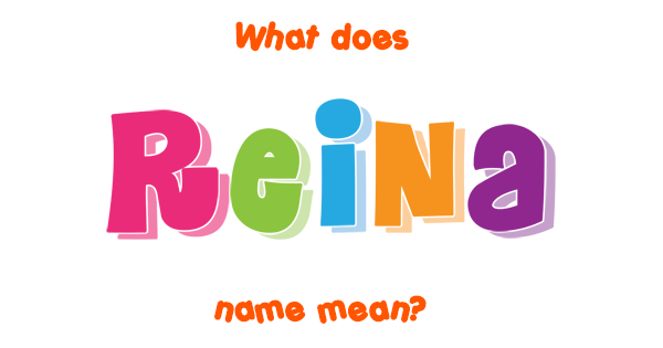 reina-name-reina-definition-reina-female-name-reina-meaning-reina-t