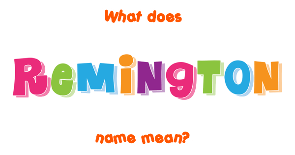 remington-name-meaning-of-remington