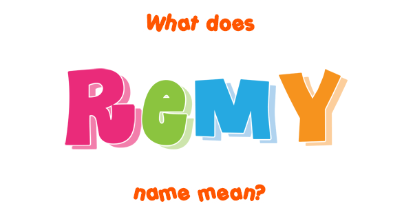 remy-name-meaning-of-remy