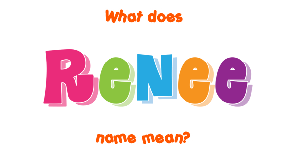 renee-name-meaning-of-renee