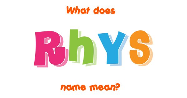 rhys-name-meaning-of-rhys