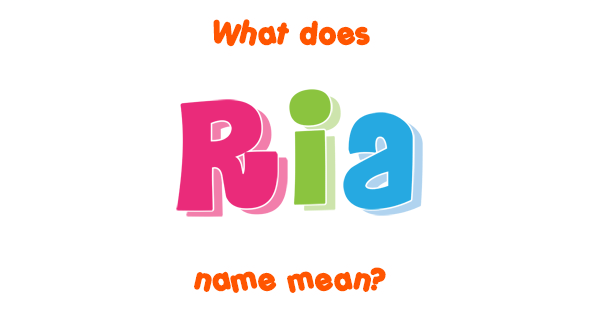 What Does The Word Ria Mean In English