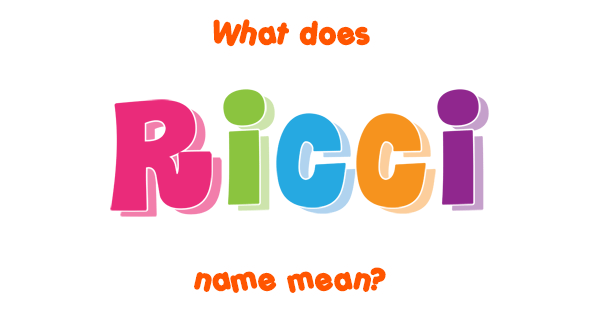 ricci-name-meaning-of-ricci