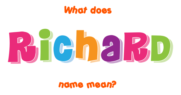 richard-name-meaning-of-richard