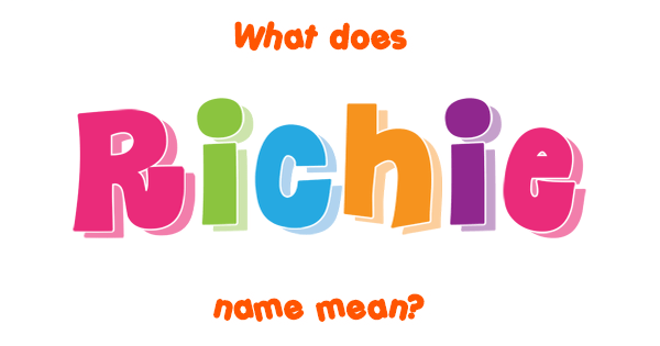 richie-name-meaning-of-richie