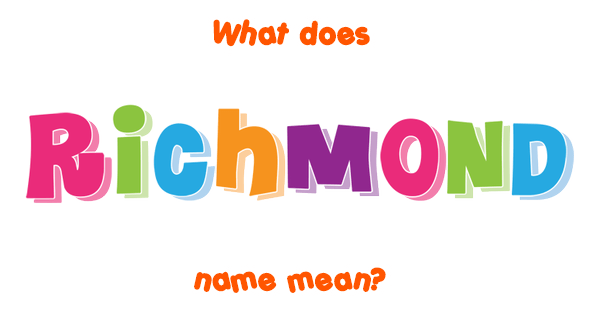 richmond-name-meaning-of-richmond