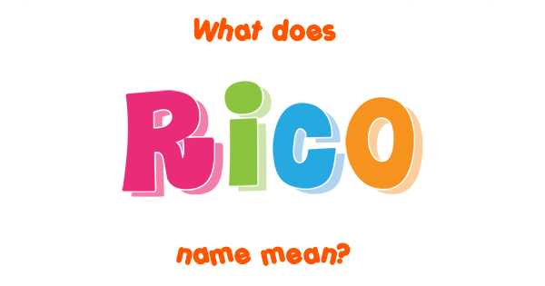 rico-name-meaning-of-rico