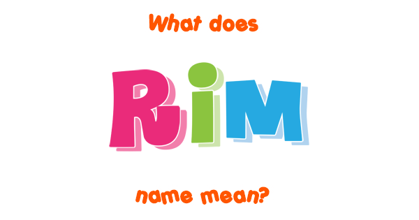 rim-name-meaning-of-rim