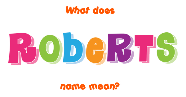 roberts-name-meaning-of-roberts