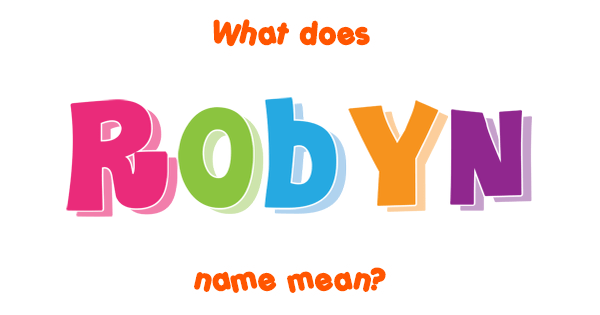 robyn-name-meaning-of-robyn