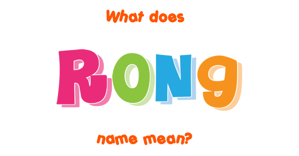 rong-name-meaning-of-rong