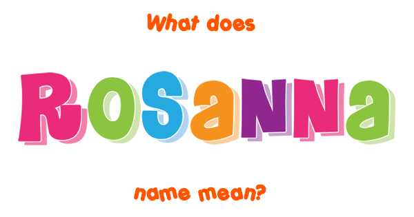 rosanna-name-meaning-of-rosanna