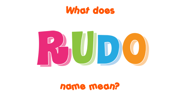 rudo-name-meaning-of-rudo