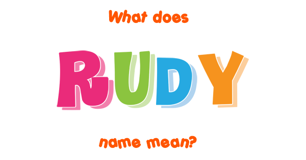 rudy-name-meaning-of-rudy