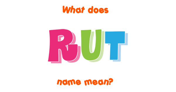 rut-name-meaning-of-rut