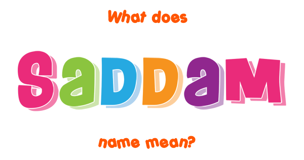 What Does Saddam Mean In Arabic