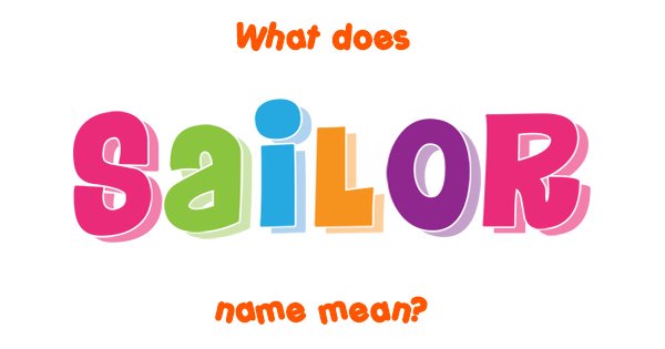 sailor-name-meaning-of-sailor