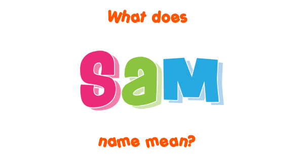 sam-name-meaning-of-sam