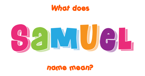 Samuel Name Meaning Of Samuel