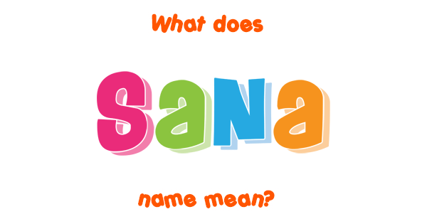 sana-name-meaning-of-sana