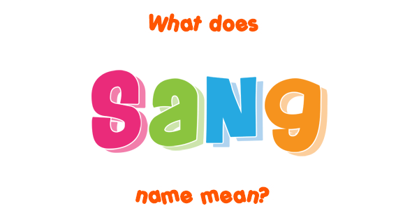 sang-name-meaning-of-sang