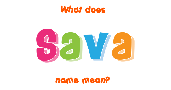 Sava Name Meaning Of Sava