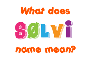 Meaning of Sølvi Name