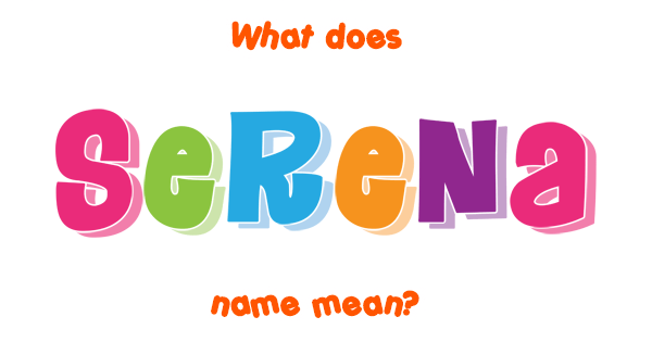 Serena Name Meaning Of Serena