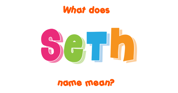 seth-name-meaning-of-seth