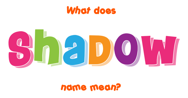 shadow-name-meaning-of-shadow