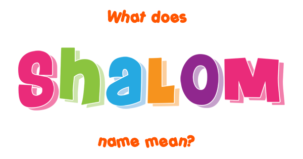 Shalom Name Meaning Of Shalom