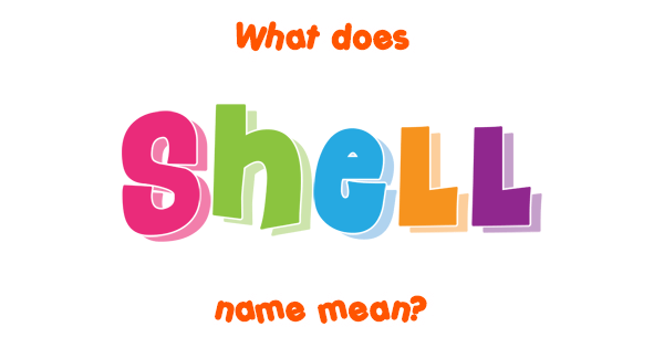 What Does The Word Shell Mean