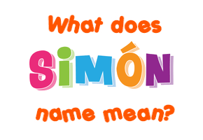 Meaning of Simón Name